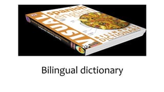 Bilingual dictionary
 