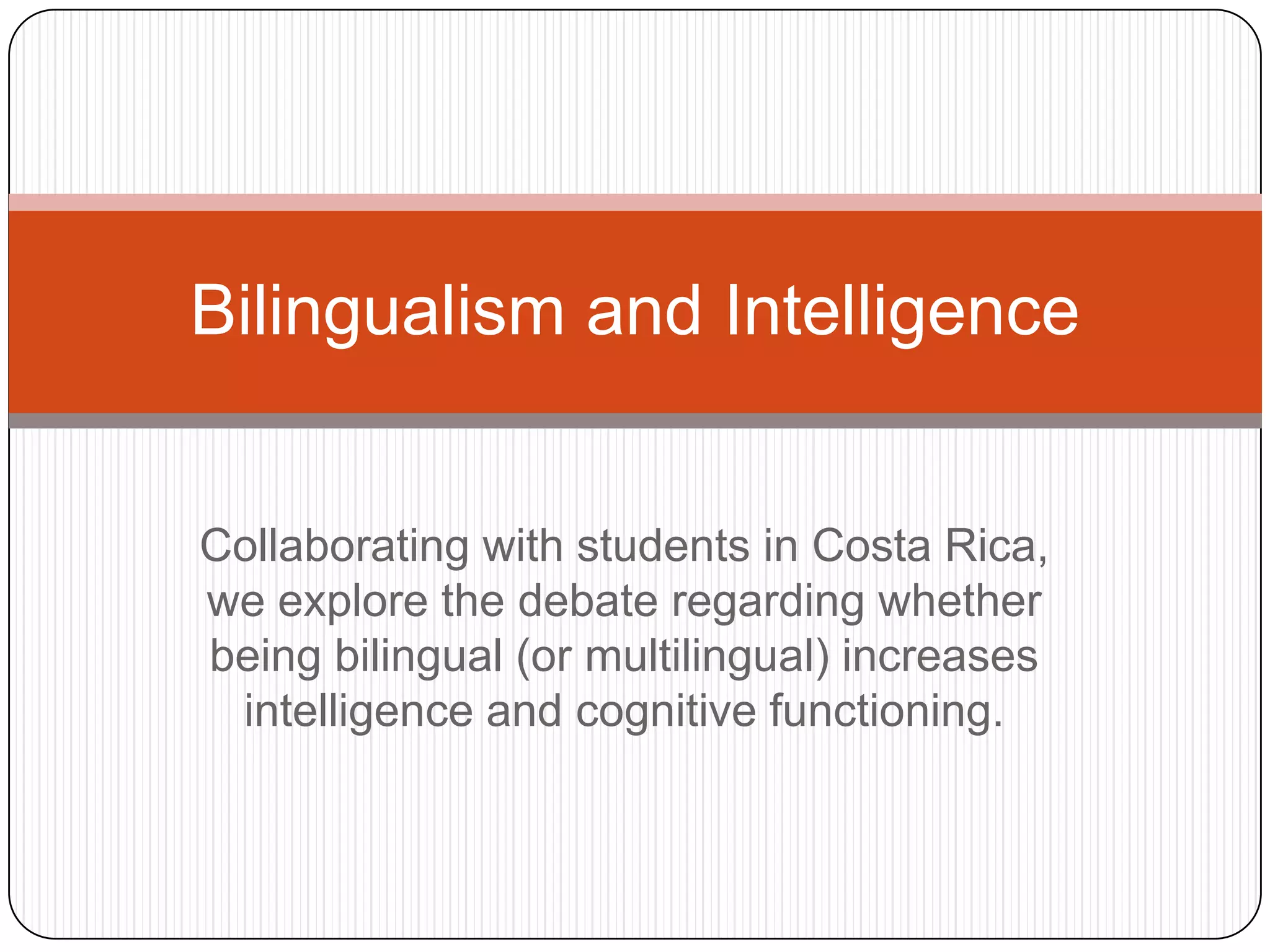 Bilingualism & Intelligence | PPTX