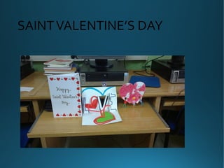 SAINTVALENTINE’S DAY
 