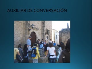 AUXILIAR DE CONVERSACIÓN
 