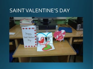 SAINTVALENTINE’S DAY
 