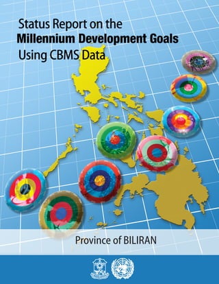 Province of BILIRAN
                                                                                                                              1
Philippines Fourth Progress Report on the Millennium Development Goals using CBMS Data - Province of Province of Marinduque
 