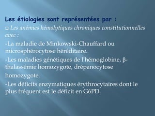 1-2-ICTERES MétaboliquesL'ictère isolé sans splénomégalie ; urines claires et sellescolorées.Les étiologies à rechercher sont différentes selon l'âge du patient Maladie de Gilbert: diminution de la BGT découverte à l’adolescence. Maladie fréquente (2%)