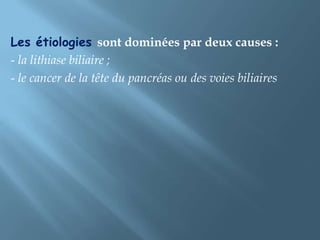 d'une hépatite virale ou toxique. Il résulte de l'association à des degrés variables d'une cholestase et d'une insuffisance hépatocellulaire.