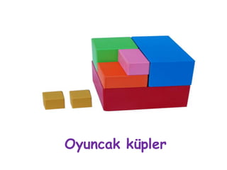 Oyuncak küpler
 