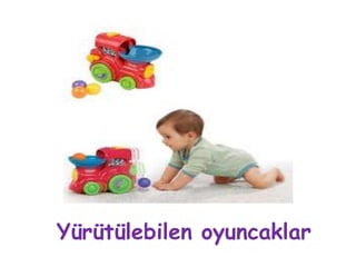 Yürütülebilen oyuncaklar
 