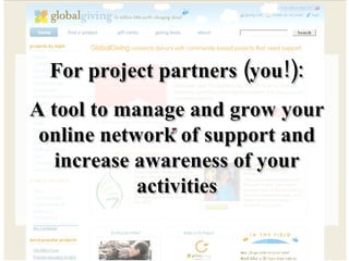 For project partners (you!): A tool to manage and grow your online network of support and increase awareness of your activities 