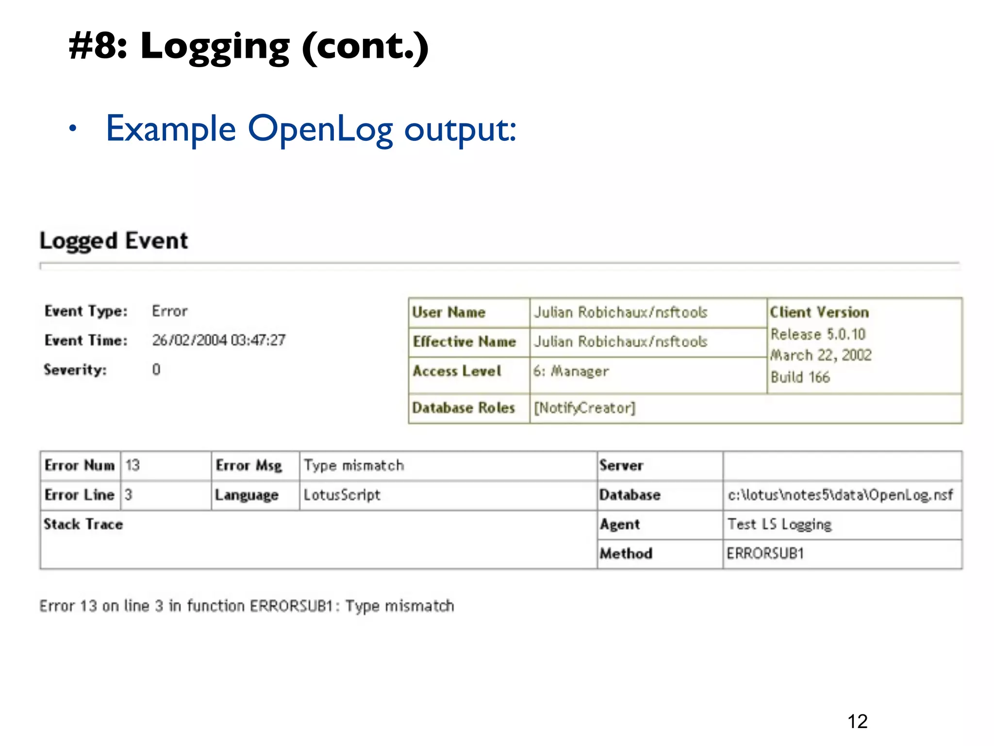 #8: Logging (cont.)

•   Example OpenLog output:




                              12
 