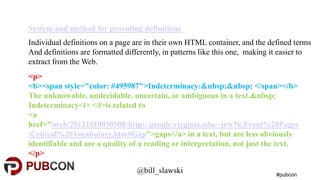 Individual definitions on a page are in their own HTML container, and the defined terms 
And definitions are formatted dif...