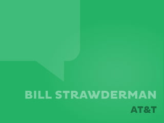 BILL STRAWDERMAN
AT&T
 