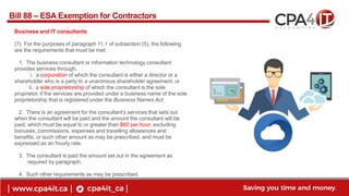 13
www.cpa4it.ca
@CPA4IT
Business and IT consultants
(7) For the purposes of paragraph 11.1 of subsection (5), the followi...