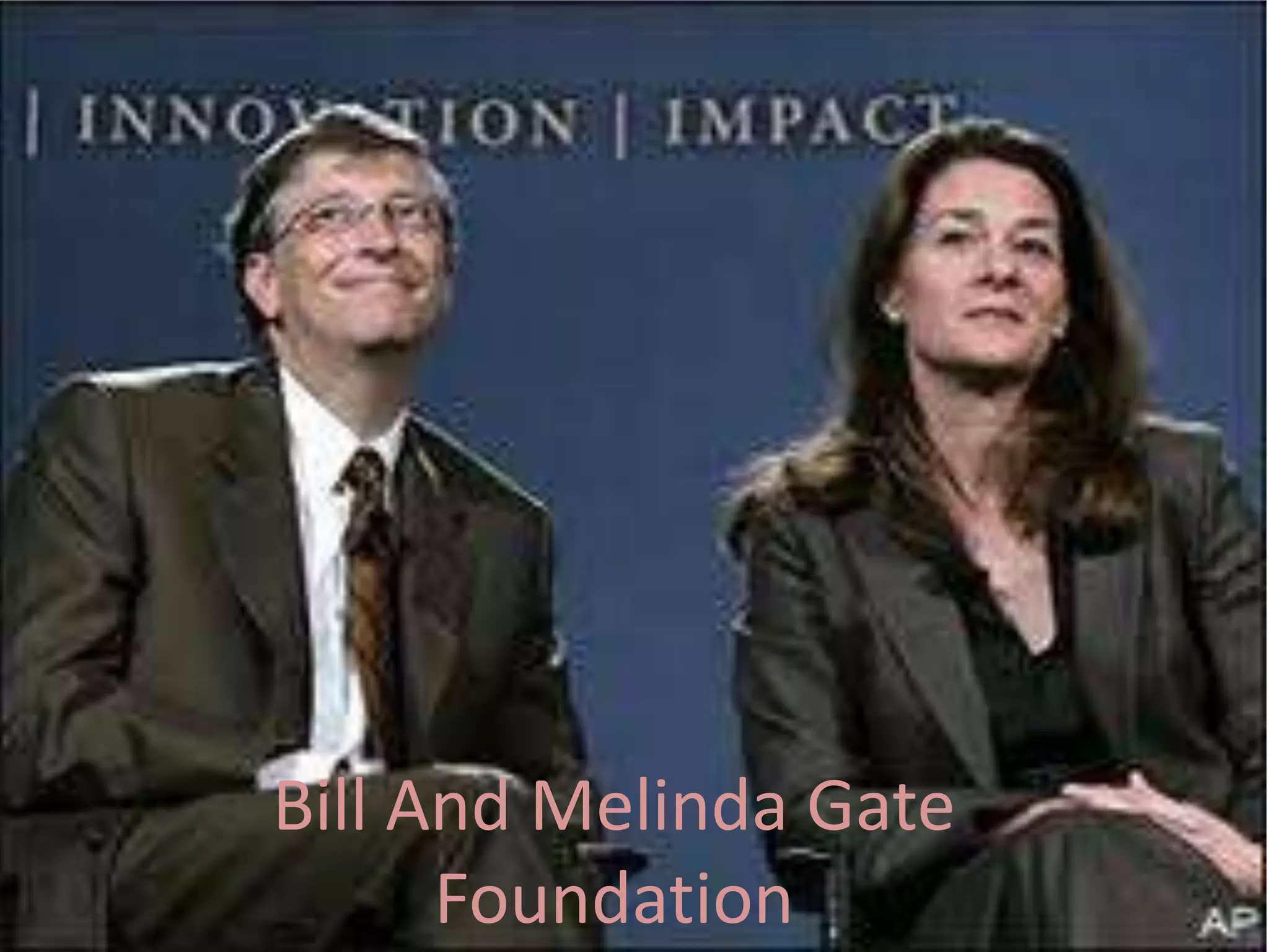 Bill and melinda gate foundation PPT