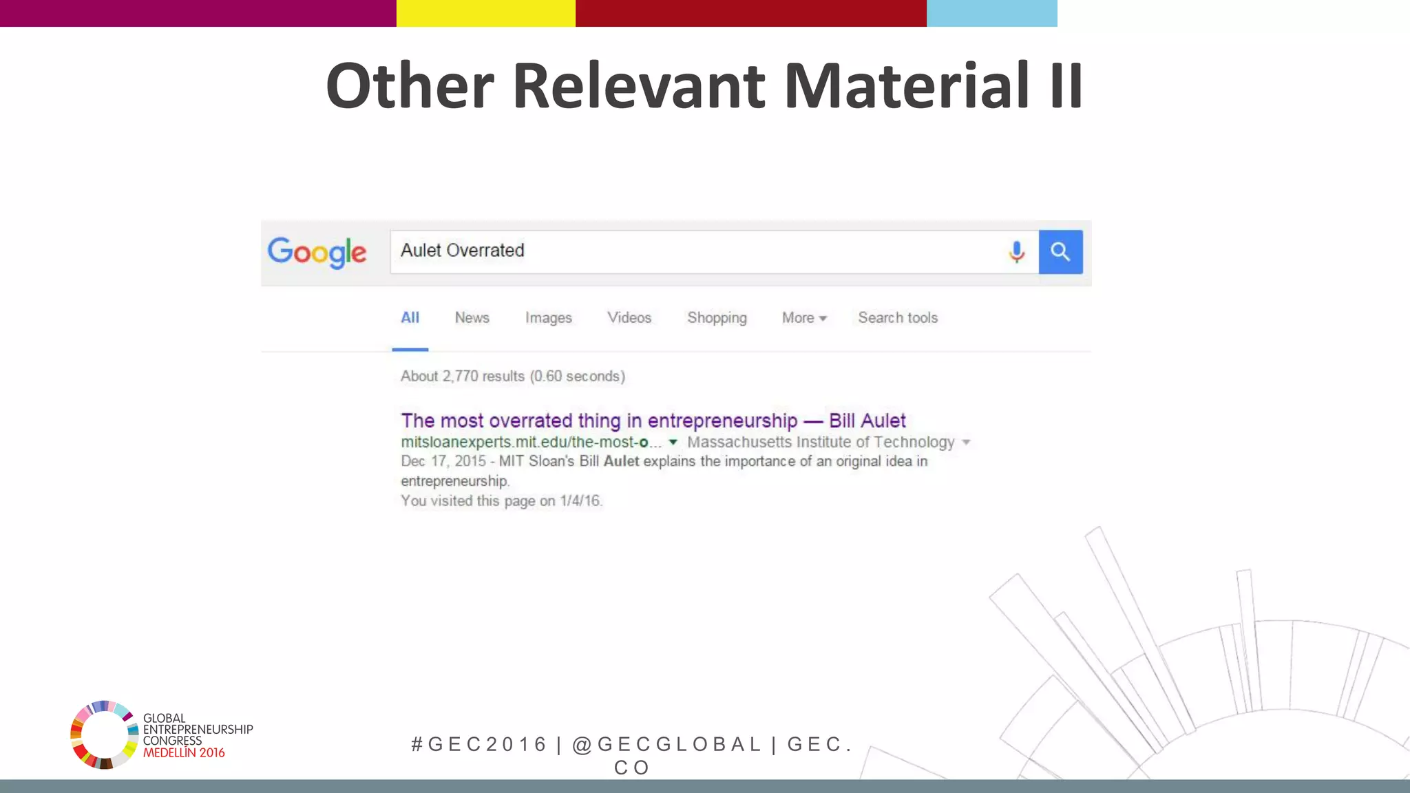 # G E C 2 0 1 6 | @ G E C G L O B A L | G E C .
C O
Other Relevant Material II
 