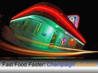 Fast Food Faster: Champaign Delivers