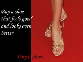 Buy a shoe that feels good and looks even better Onyx   Shoes 