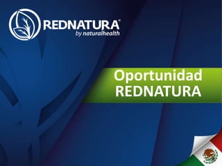 Oportunidad
REDNATURA
 