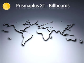 Prismaplus XT : Billboards 