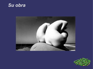 Su obra
 