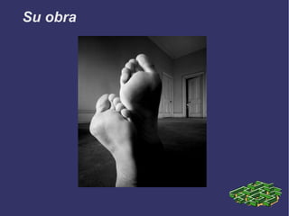 Su obra
 