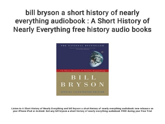 Bill Bryson A Short History Of Nearly Everything Audiobook A Short