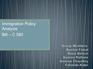 Immigration Policy
Analysis
Bill – C 585
 