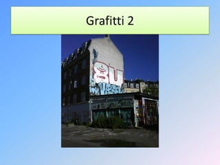 Grafitti 2