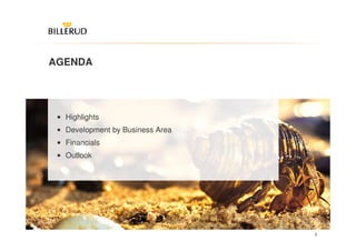AGENDA




 • Highlights
 • Development by Business Area
 • Financials
 • Outlook




                                  2
 
