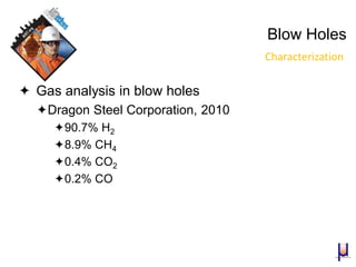 Billet defects   pinhole and blowhole formation, prevention and evolution