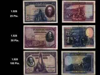 1.928
25 Pta.
1.928
50 Pta.
1.928
100 Pta.
 