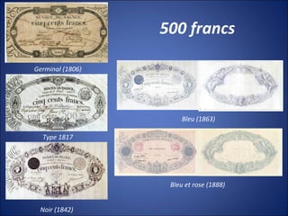 500 francs
Germinal (1806)
Type 1817
Noir (1842)
Bleu (1863)
Bleu et rose (1888)
 