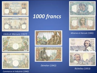 1000 francs
Cérès et Mercure (1927)
Commerce et Industrie (1940)
Déméter (1942)
Minerve et Hercule (1945)
Richelieu (1953)
 