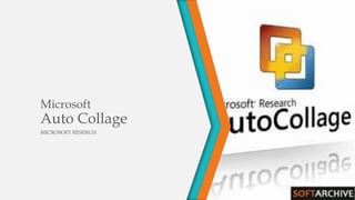 Microsoft
Auto Collage
MICROSOFT RESERCH
 