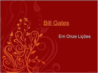 Bill Gates Em Onze Lições 