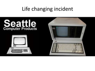 Life changing incident
 