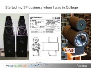 Started my 3rd business when I was in College 
 