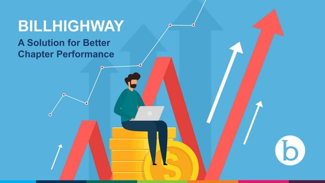 Billhighway: A Solution for Better Chapter Performance | PPT