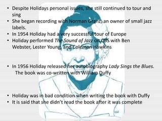 “Lady Day” became Holidays recognizable stage name