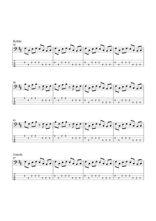 Refrão
                   «                   «                   «                   «
    ## »œ »œ »œ »œ « « « « »œ »œ »œ »œ « « « « »œ »œ »œ »œ « « « « »œ »œ »œ »œ « « « «
                   ˆ «ˆ «
                   « « « « »» » »» »» « « « « »» » »» »» « « « « »» » »» »» « « « «
                                       ˆ «ˆ «              ˆ«ˆ«                ˆ«ˆ«
35
        »        »
l ? »» »» »» » ˆ « ˆ l » »
========================= l               ˆ« ˆl» »            ˆ«ˆl» »             ˆ «=ˆ
l                          l                   l                   l                    l
lT                         l4 2 4 2            l4 2 4 2            l4 2 4 2             l
lB                   4 2 4 l             4 2 4 l             4 2 4 l             4 2 4 l
  A    4     2 4 2
          4                   4                   4                   4




                   »» »» »J »» »» »»»» » »» »» »J »» »» » »» « « « « »» » »» « « « «
     ## »»»»œ »œ »œ »œ ‰ œ œ »œ œ »œ »œ »œ ‰ œ »»œ »œ »œ »œ »œ »œ « « « « »œ »œ »œ »œ « « « «
                                                »» » l » » » « « ˆ « l » » » « « ˆ =
                                                                  ˆˆ«ˆ                ˆˆ««
39
               »»         »» » l »
l========================= l
   ?                                                                                         ˆ
                                                          »                   »
 l                                l                  l                    l                    l
 lT     4         2 4
                         4 2 4 l
                                    4    2 4
                                               4 2 4 l 4                  l4 2 4 2             l
 lB                               l                  l              4 2 4 l             4 2 4 l
   A          4                        4                    2 4 2
                                                         4                   4




     ## »»»»œ »œ »œ »œ ‰ œ œ »œ œ »œ »œ »œ ‰ œ »»œ »œ »œ »œ »œ »œ « « « « »œ »œ »œ »œ « « « «
                                      »
               »» »» »» »J »»» »» l »»» »» »» »» »J » »» l »»» » »» »» « « « « l »»» » »» »» « « « =l
                                                                       ˆˆ«ˆ
                                                                       ««ˆ«                  ˆˆ««
                                                                                             ««ˆ«
43

l=========================
   ?                      »»                      »»                                                ˆ
                                                                »                     »
 l                                l                      l                     l                      l
 lT     4         2 4
                         4 2 4 l
                                    4      2 4
                                                 4 2 4 l 4                     l4 2 4 2               l
 lB                               l                      l               4 2 4 l               4 2 4 l
   A          4                         4                         2 4 2
                                                               4                     4




Estrofe
     ## »œ »œ »œ »œ « « « « »œ »œ »œ »œ « « « « »œ »œ »œ »œ « « « « »œ »œ »œ »œ « « « «
         »»» » »» »» « « « « l »»» » »» »» « « « « l »»» » »» »» « « « « l »»» » »» »» « « « =l
                     ˆ ˆ« ˆ
                     « «ˆ «                ˆ ˆ« ˆ
                                           « «ˆ «                ˆˆ«ˆ
                                                                 ««ˆ«                  ˆˆ««
                                                                                       ««ˆ«
47

l=========================
   ?          »                     »                     »                     »             ˆ
 l                           l                     l                     l                      l
 lT                          l4 2 4 2              l4 2 4 2              l4 2 4 2               l
 lB                    4 2 4 l               4 2 4 l               4 2 4 l               4 2 4 l
   A    4       2 4 2
             4                     4                     4                     4
 