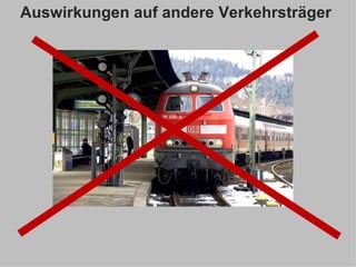 Auswirkungen auf andere Verkehrsträger  