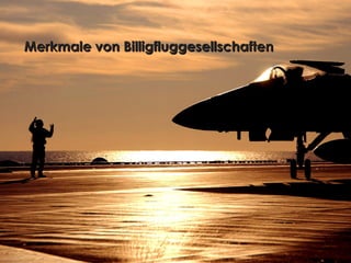 Merkmale von Billigfluggesellschaften  