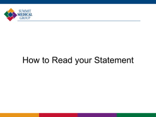 How to Read your Statement
 