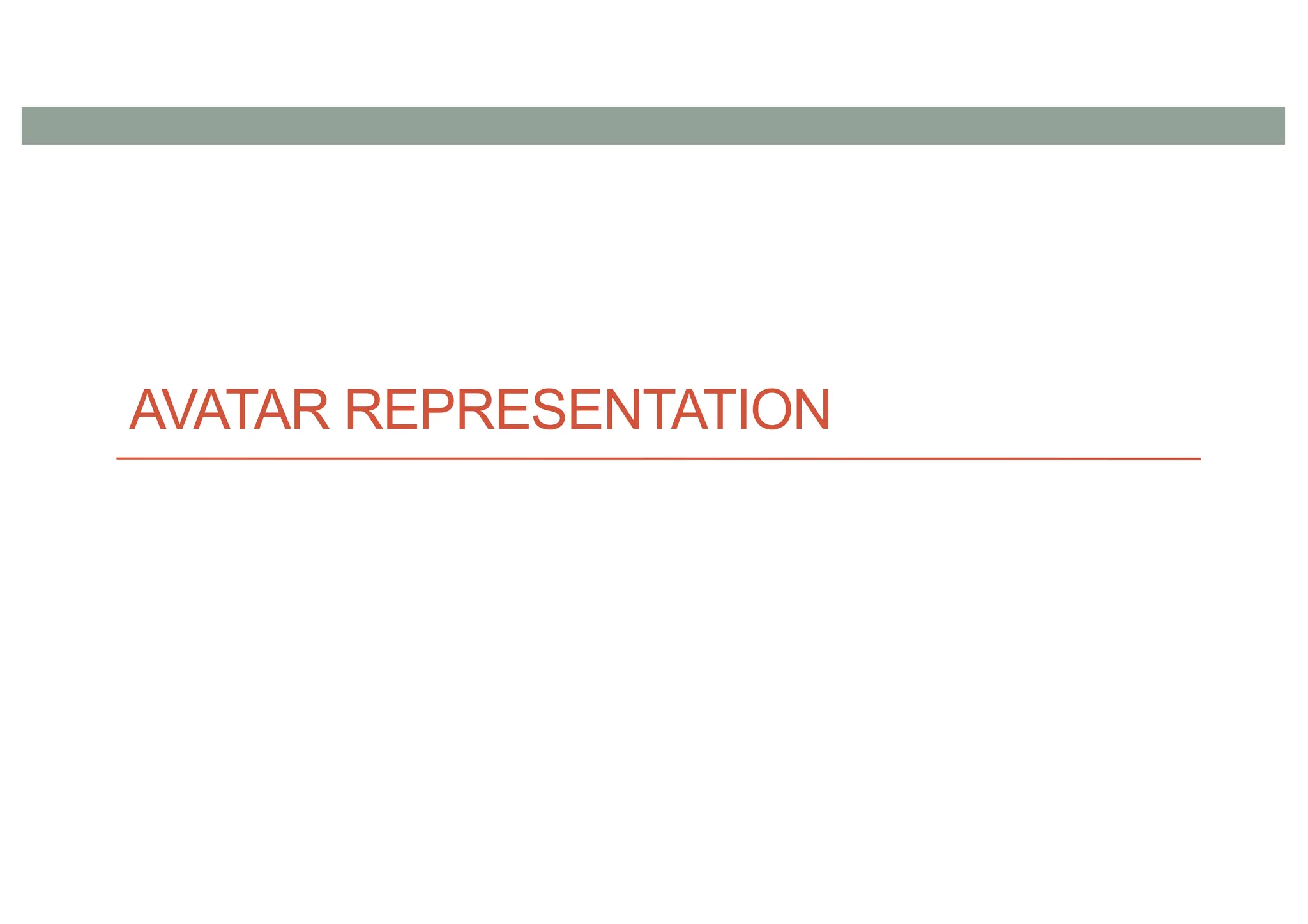 AVATAR REPRESENTATION
 