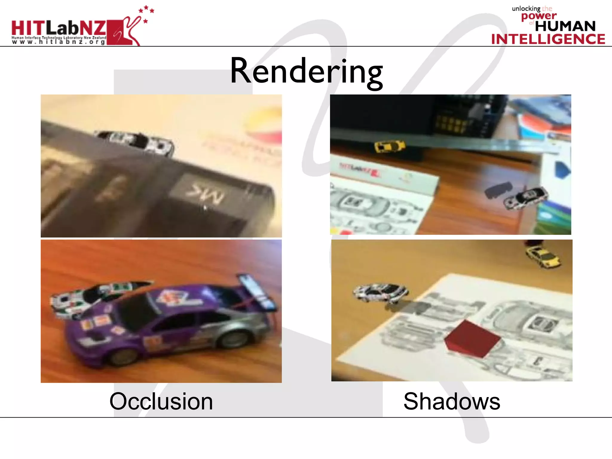 Rendering




Occlusion               Shadows
 