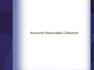Accounts Receivable Collection
 