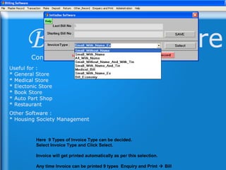 Here 9 Types of Invoice Type can be decided.
Select Invoice Type and Click Select.
Invoice will get printed automatically as per this selection.
Any time Invoice can be printed 9 types Enquiry and Print Bill