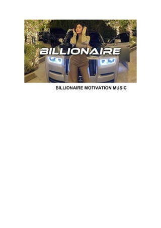 BILLIONAIRE MOTIVATION MUSIC
 