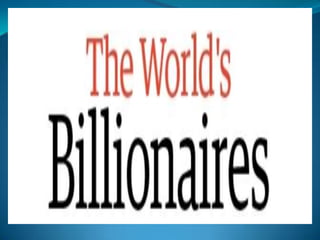 Billionaires @ Orang terkaya di Dunia