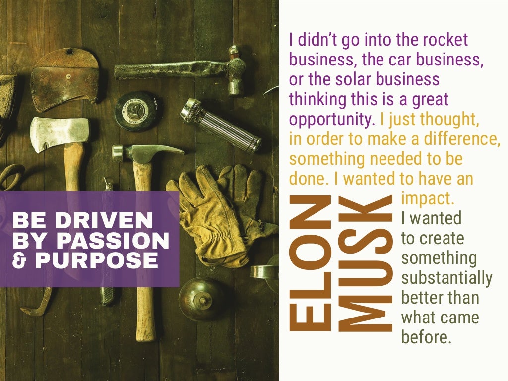 BE DRIVEN BY PASSION