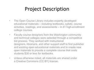 Project Description
•

The Open Course Library includes expertly developed
educational materials – including textbooks, sy...
