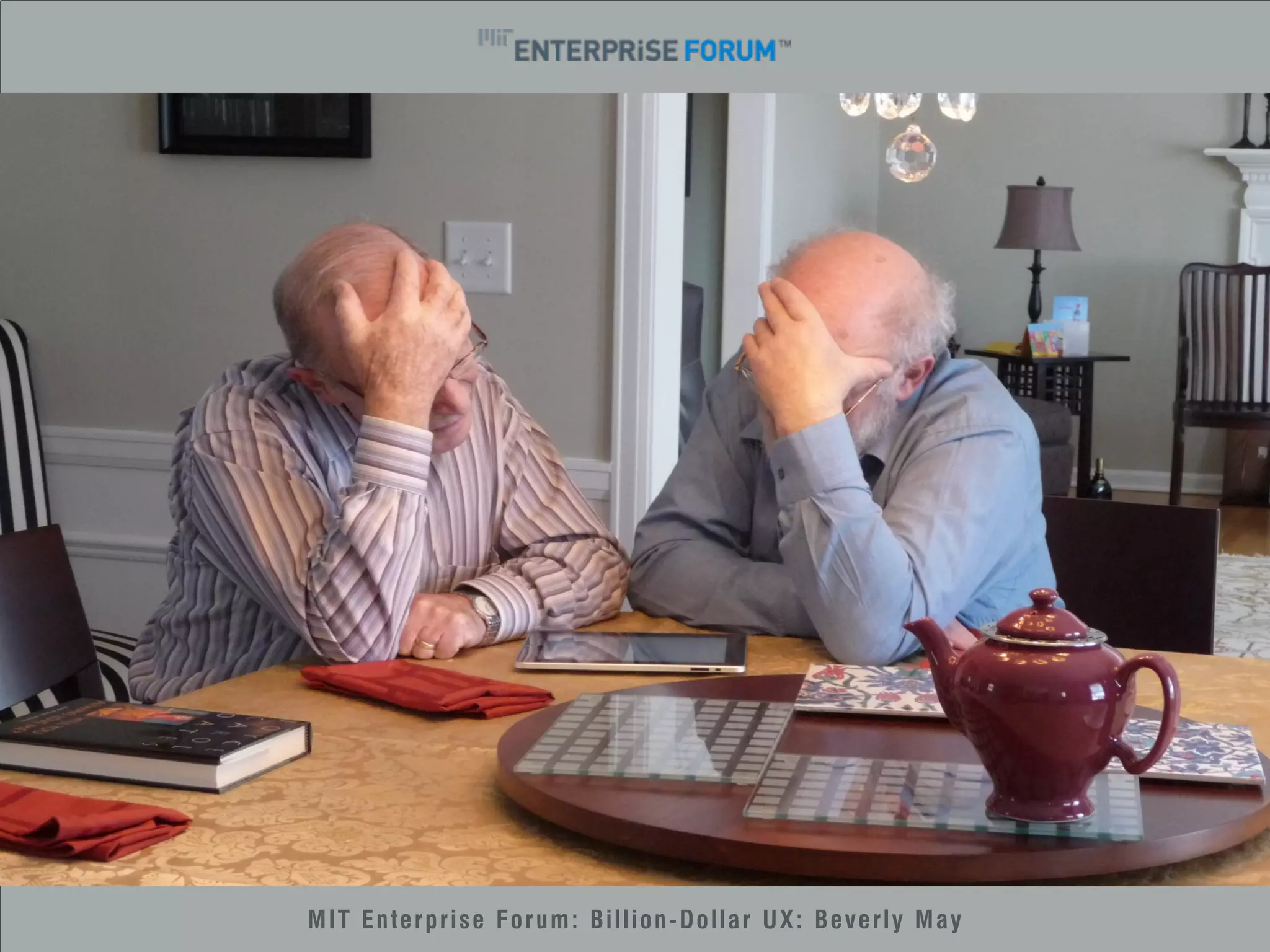 MIT Enterprise Forum: Billion-Dollar UX: Beverly May 
 